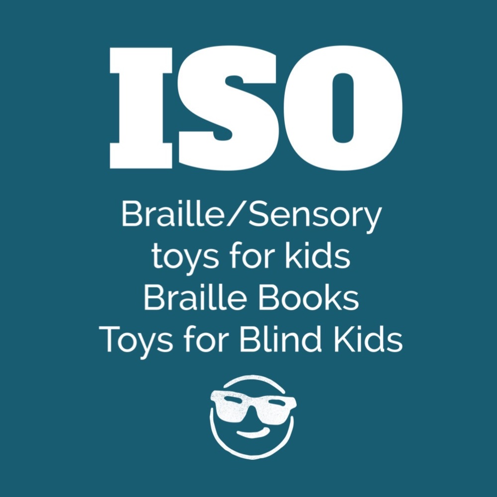ISO Braille/Sensory Toys for blind children
